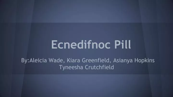 ecnedifnoc pill