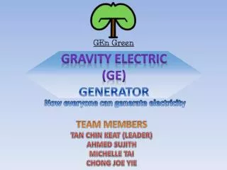 GRAVITY ELECTRIC ( GE) GENERATOR
