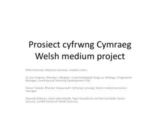 Prosiect cyfrwng Cymraeg Welsh medium project