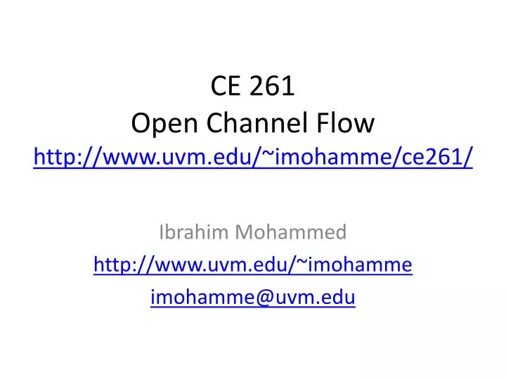 ce 261 open channel flow http www uvm edu imohamme ce261