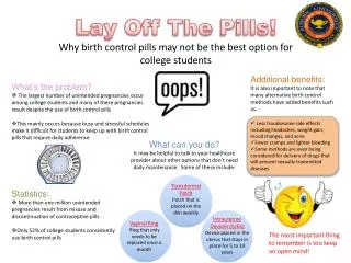 Lay Off T he P ills! Why birth control pills may not be the best option for college students