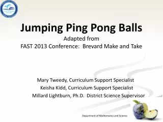 Jumping Ping Pong Balls Adapted from FAST 2013 Conference: Brevard Make and Take