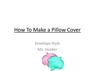 How To Make a Pillow Cover