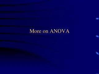 More on ANOVA