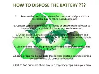 HOW TO DISPOSE THE BATTERY ???