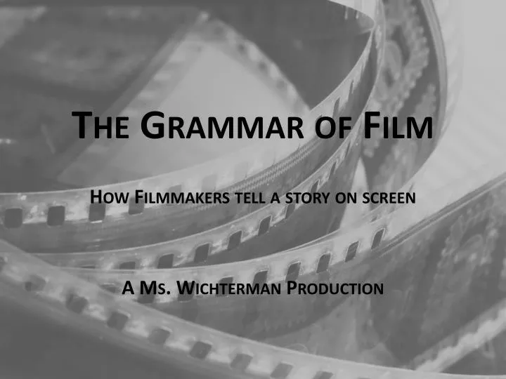 the grammar of film