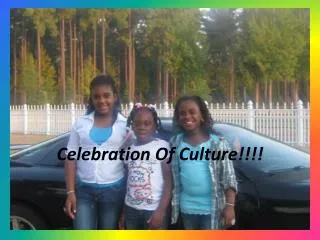 Celebration Of Culture!!!!
