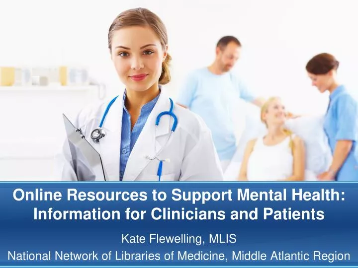 online resources to support mental health information for clinicians and patients