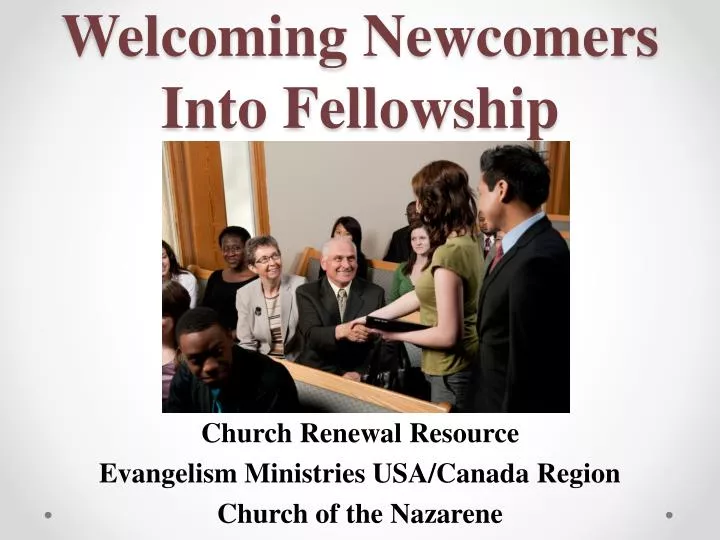 welcoming newcomers into fellowship