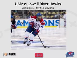 UMass Lowell River Hawks Drills presented by Cam Ellsworth