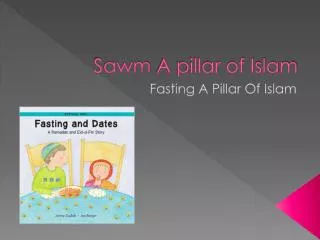 Sawm A pillar of Islam