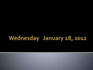 wednesday january 18 2012