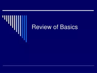 Review of Basics