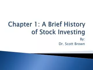 Chapter 1: A Brief History of Stock Investing