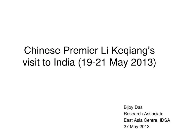 chinese premier li keqiang s visit to india 19 21 may 2013