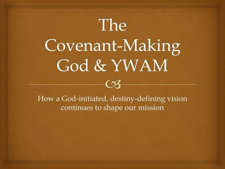 the covenant making god ywam