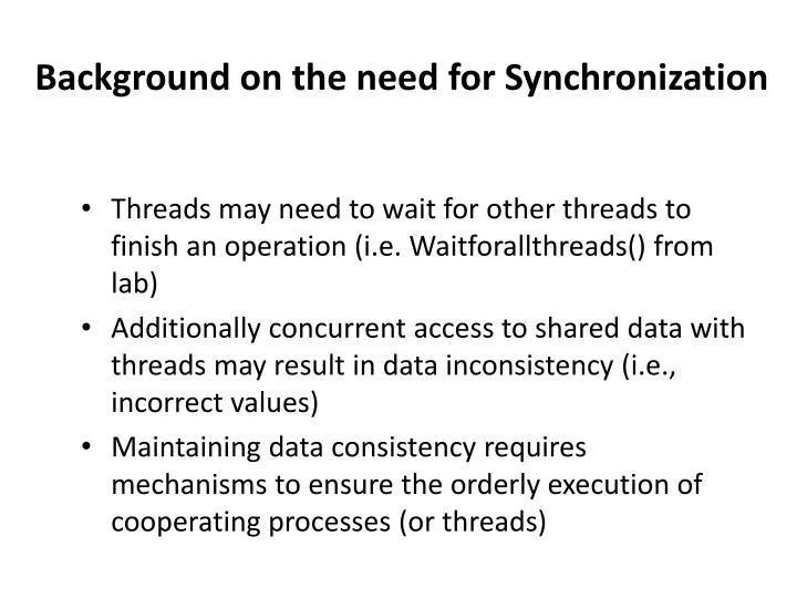background on the need for synchronization