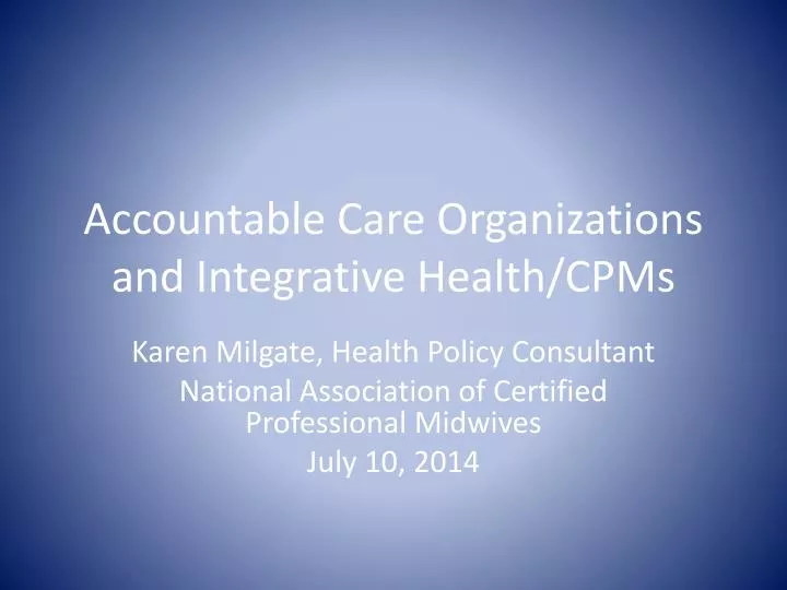 accountable care organizations and integrative health cpms