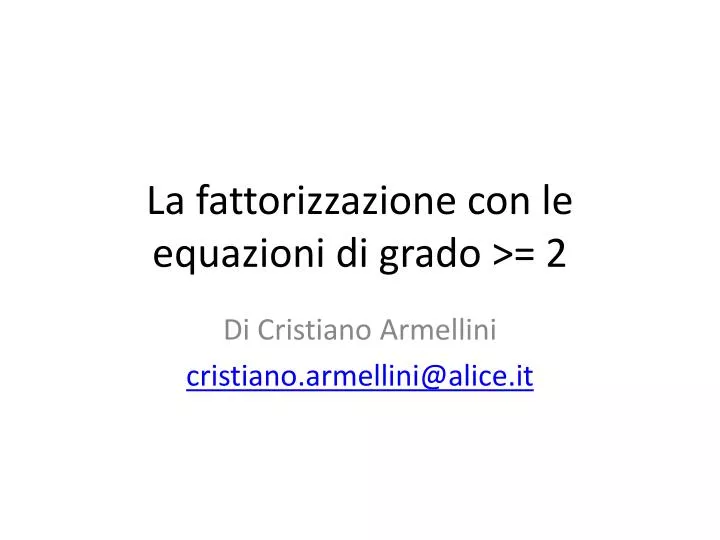 la fattorizzazione con le equazioni di grado 2