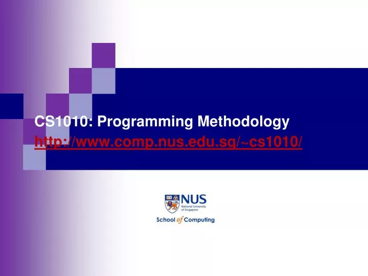 cs1010 programming methodology http www comp nus edu sg cs1010