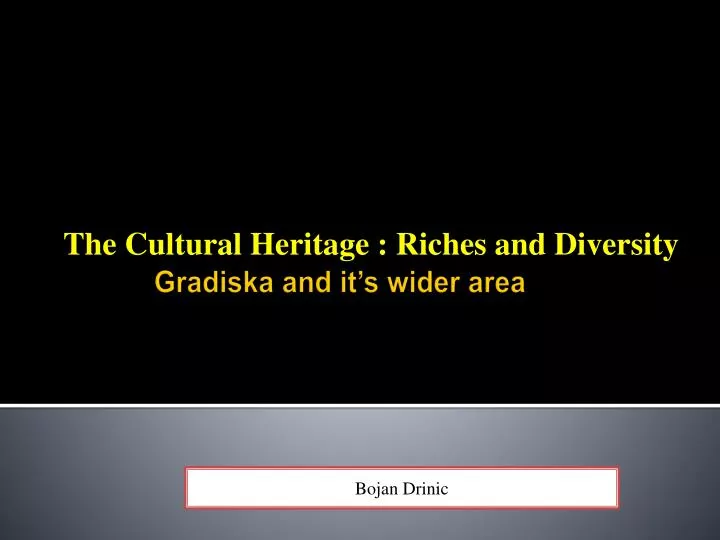 the cultural heritage riches and diversity