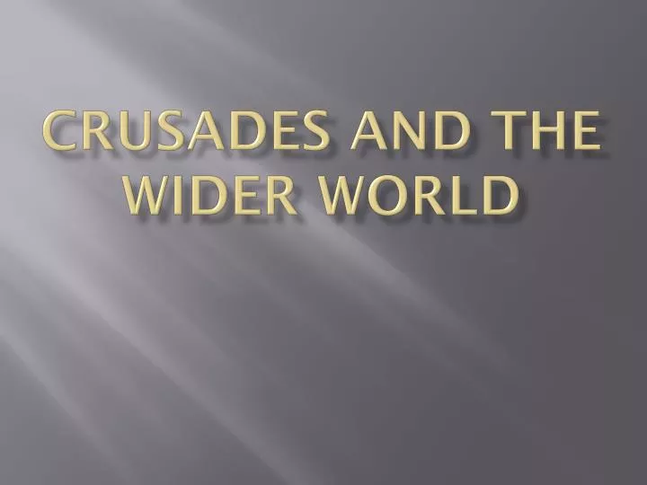 crusades and the wider world