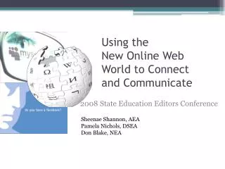 Using the New Online Web World to Connect and Communicate