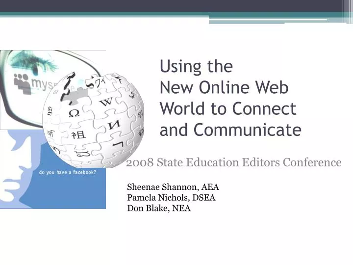 using the new online web world to connect and communicate