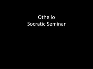 Othello Socratic Seminar