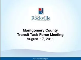 Montgomery County Transit Task Force Meeting August 17, 2011