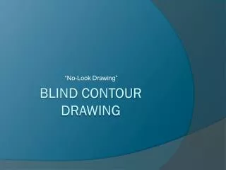 BLIND CONTOUR DRAWING