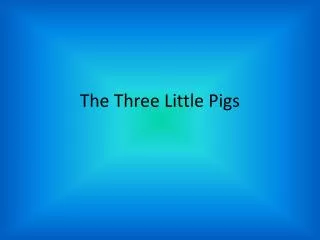 The Three Little Pigs