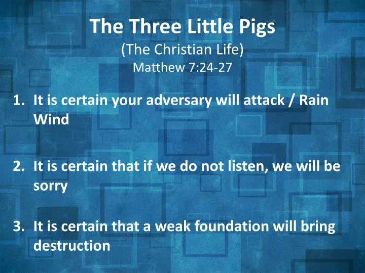 the three little pigs the christian life matthew 7 24 27