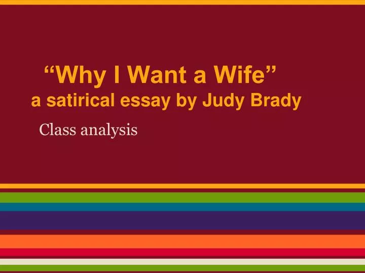 why i want a wife a satirical essay by judy brady