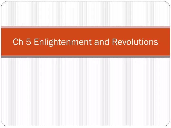 ch 5 enlightenment and revolutions