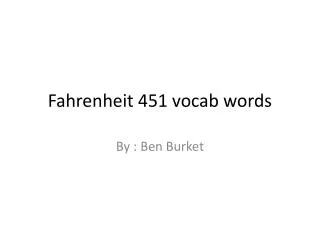 Fahrenheit 451 vocab words