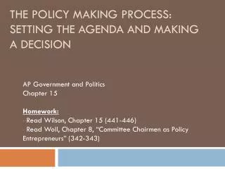 The Policy Making Process: Setting the Agenda and Making a Decision