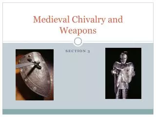 Medieval Chivalry and Weapons