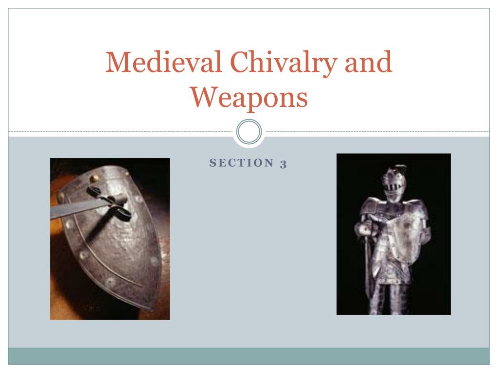 PPT - Medieval Chivalry and Weapons PowerPoint Presentation, free ...