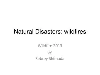 Natural Disasters: wildfires