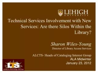 Technical Services Involvement with New Services: Are there Silos Within the Library?