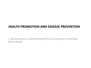Health promotion and disease prevention