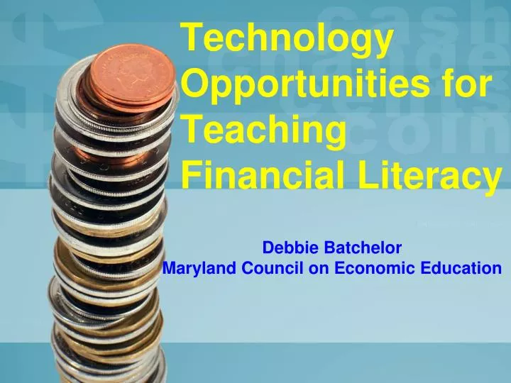 technology opportunities for teaching financial literacy