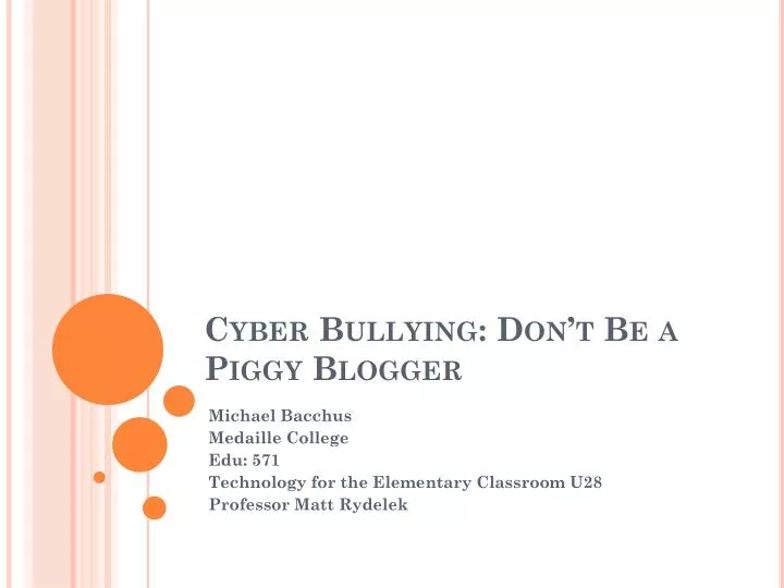cyber bullying don t be a piggy blogger