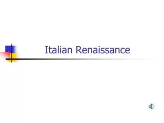 Italian Renaissance