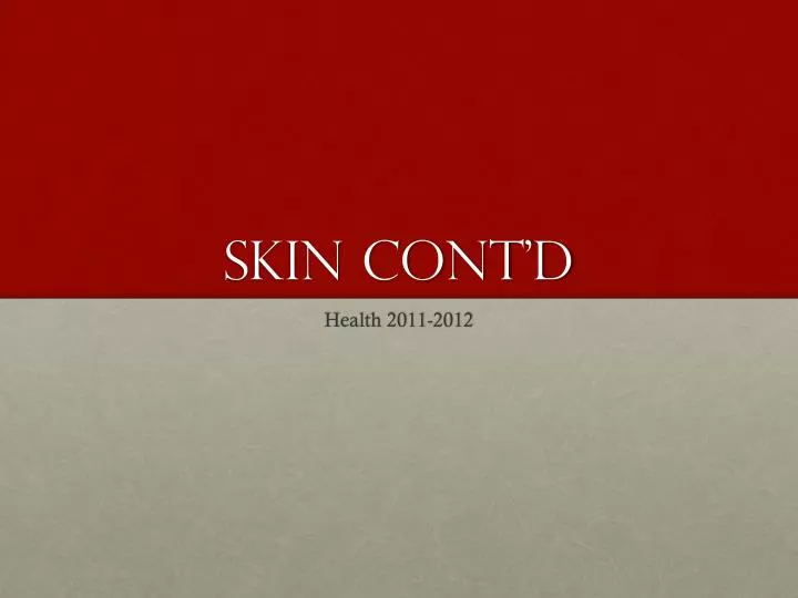 skin cont d