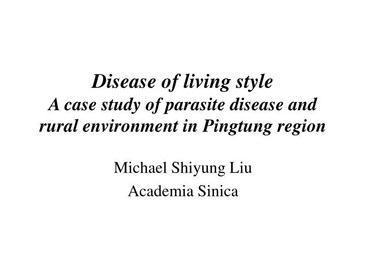 disease of living style a case study of parasite disease and rural environment in pingtung region