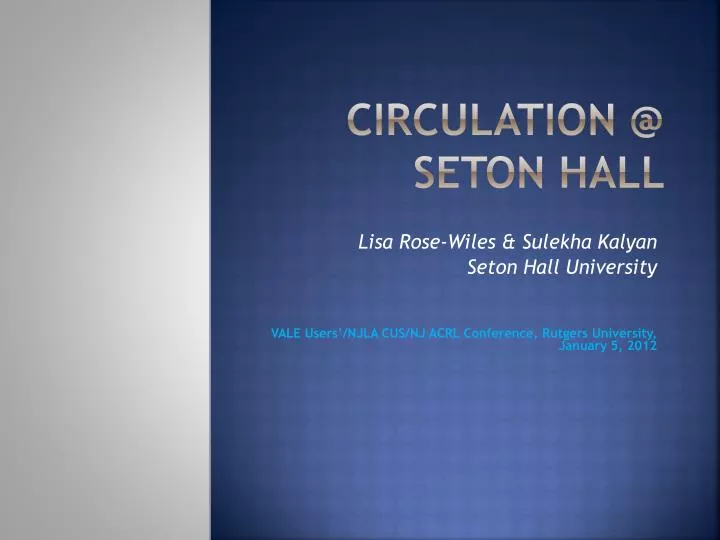 circulation @ seton hall