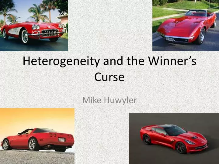 heterogeneity and the winner s curse