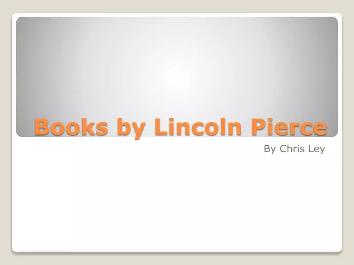 books by lincoln pierce